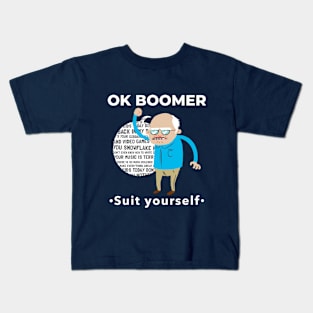 Ok Boomer Meme - Suit Yourself Funny Design Kids T-Shirt